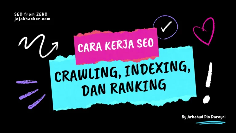 Crawling Indexing dan Ranking – Cara Kerja SEO
