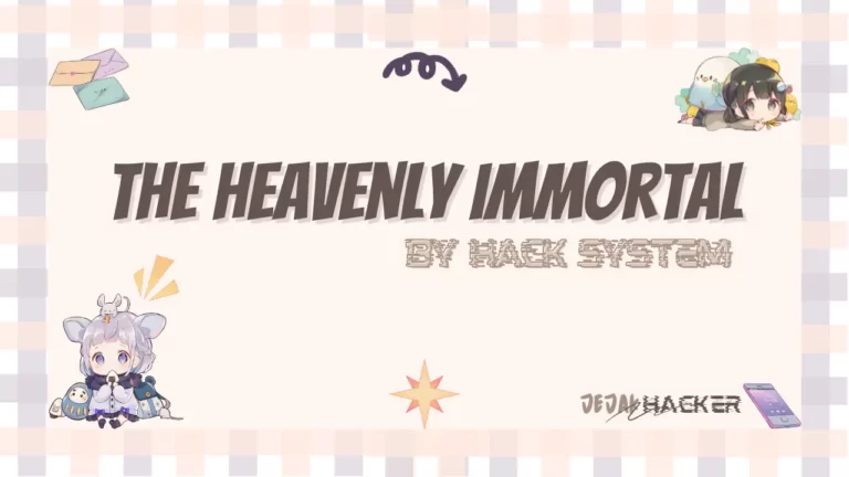 The Heavenly Immortal by Hack System Sub Indo Free Download