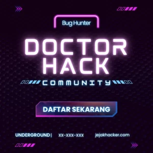 Doctor Hack: Komunitas Bug Hunter, Daftar VIP Sekaranng!